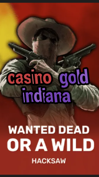 casino gold indiana-trdjkmsxjksdss.com