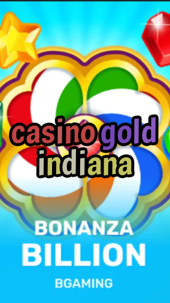 casino gold indiana-trdjkmsxjksdss.com